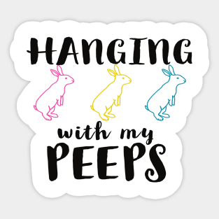 Hanging With My Peeps Cool Funny Easter Christian Sticker